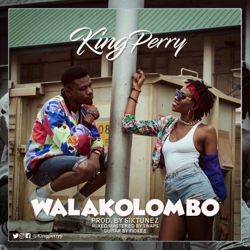 King Perry - Walakolombo (Prod. By Siktunez)