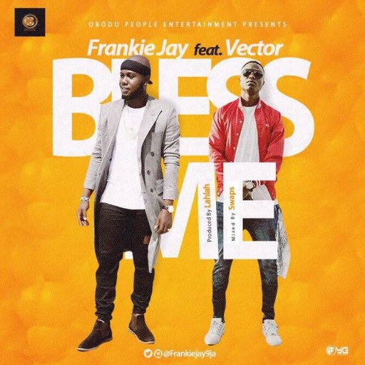 Frankie Jay - Bless Me Ft. Vector