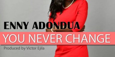 Enny Adondua - You Never Change