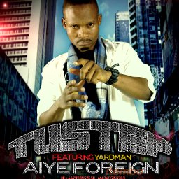 Tustep ft Yardman aiye foreign sec promo pics.jpg