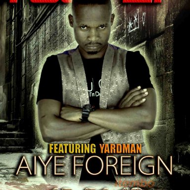 Tustep ft Yardman Aiye Foreign first promo pics
