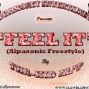 Feel It (Alpasonic FREESTYLE) -by- Al'p