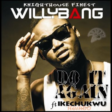 DO IT AGAIN ft ikechukwu