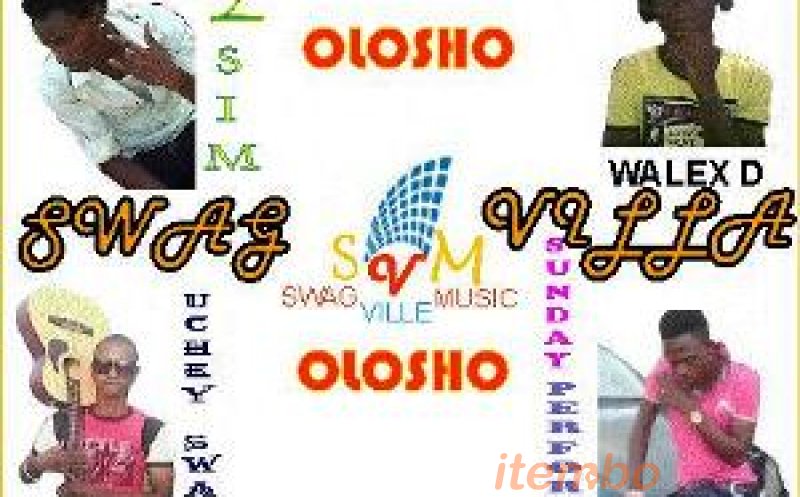 SWAG VILLA - Olosho (Uchey Swagz & 2 Sim & Walex Dee & Sunday Performer)