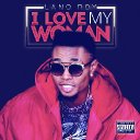 I LOVE MY WOMAN
