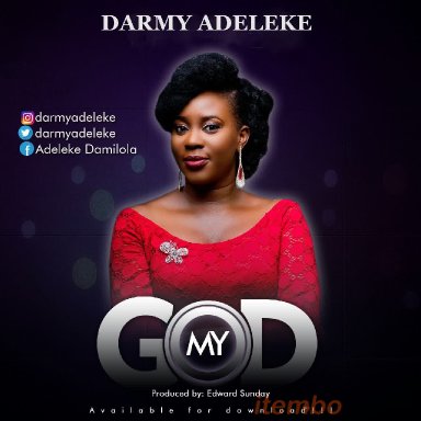 My God   Darmy Adekele