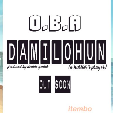 Damilohun (a hustler's prayer)