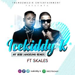 Icekiddy k Ft Skales - My Bebe(Angeuna Remix)