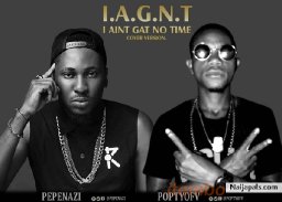 I Ain&rsquo;t Gat No Time (Refix)