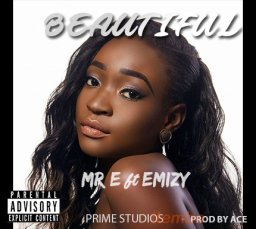 Mr E ft emizy  beautiful 