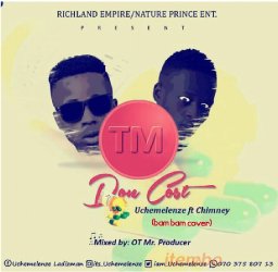 Uchemelenze X Chimney  Tm Don cost (bam bam cover)