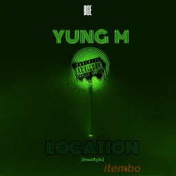 Location Freestyle By Yung M