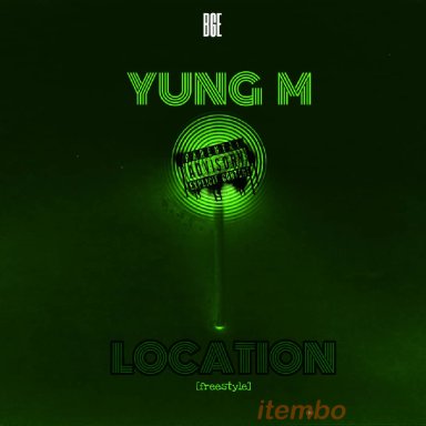 Location Freestyle By Yung M