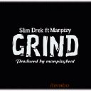 Slim_Drek_Grind_feat_Manpizy