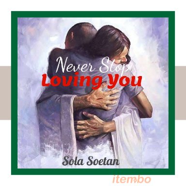 Never Stop Loving You