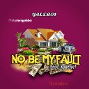 No Be My Fault