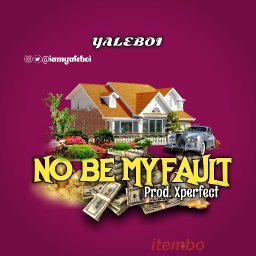 No Be My Fault