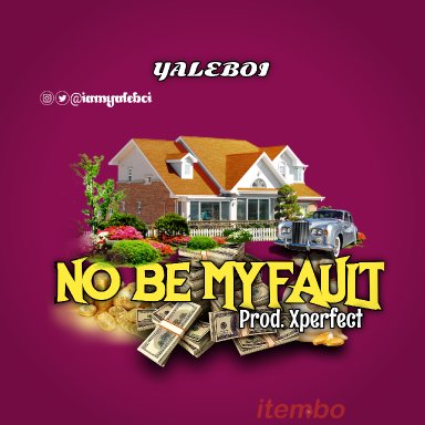 No Be My Fault