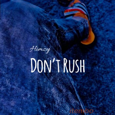 Don&rsquo;t Rush