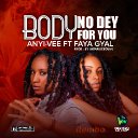 Body no dey for you