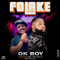 Ok Boy Ft. Melissa Gold - Folake
