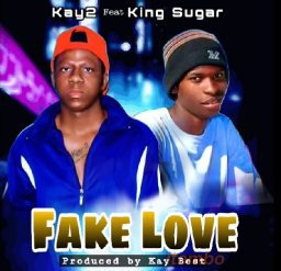 Kay2 Ft King sugar Fake love