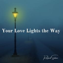 Your Love Lights the Way