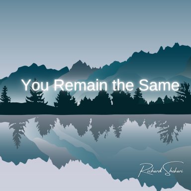 You Remain the Same