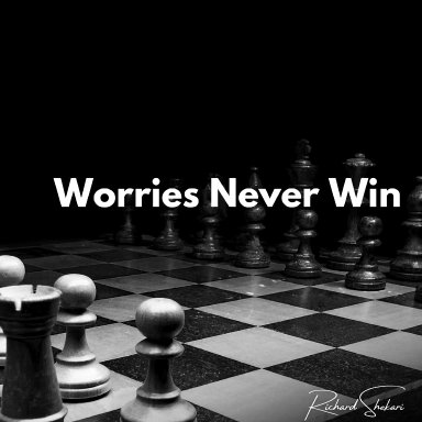 Worries Never Win