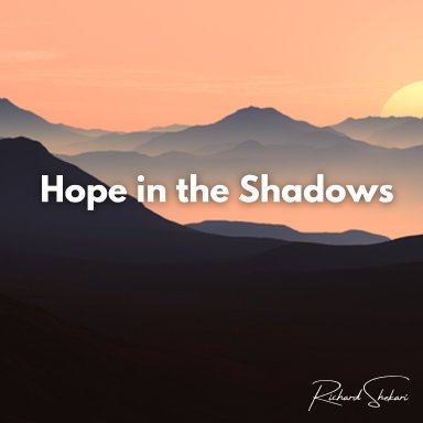 Hope in the Shadows