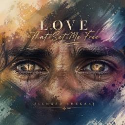 Love That Set Me Free