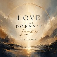 Love That Doesn&rsquo;t Leave