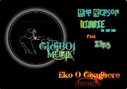 Dha Reason & Bibbie - Eko O Gbagbere feat. Ehis